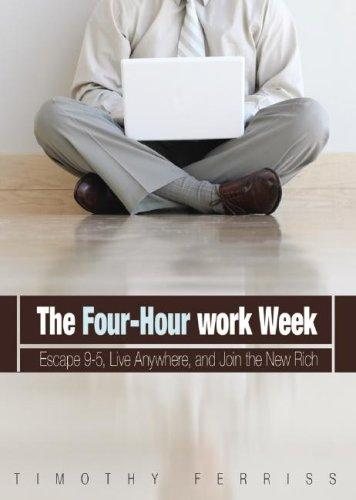 The 4-Hour Work Week by Timothy Ferriss